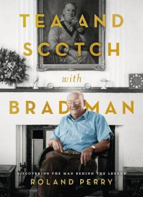 Tea and Scotch with Bradman by Roland Perry - 9780733338465