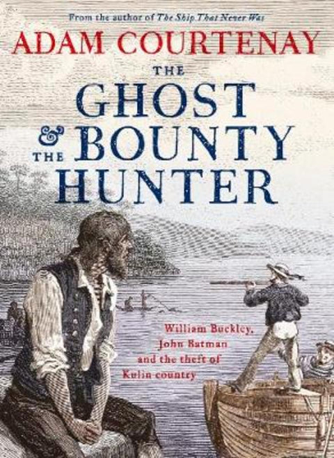 The Ghost And The Bounty Hunter by Adam Courtenay - 9780733340390