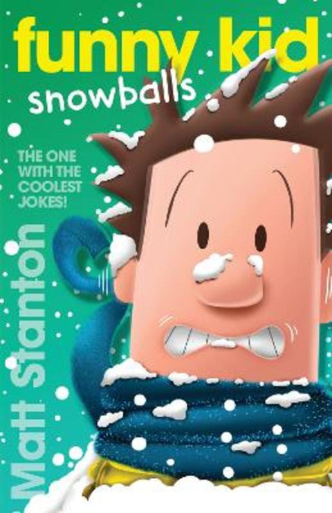 Funny Kid Snowballs (Funny Kid, #12) by Matt Stanton - 9780733342004