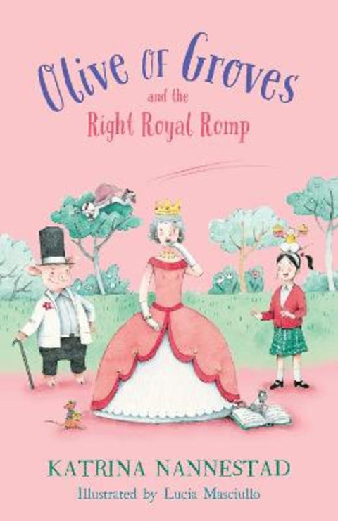 Olive of Groves and the Right Royal Romp (Olive of Groves, #3) by Katrina Nannestad - 9780733342622