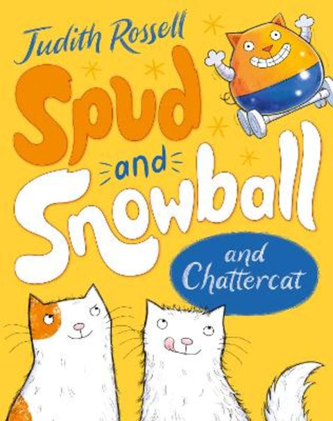 Spud and Snowball and Chattercat (Spud and Snowball, #2) by Judith Rossell - 9780733343872