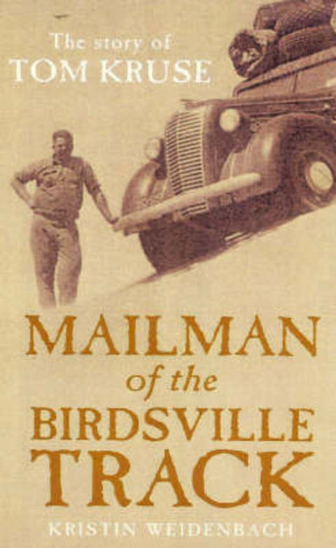 The Mailman of the Birdsville Track by Kristin Weidenbach - 9780733615214