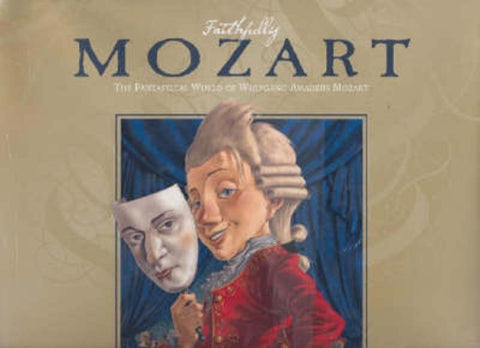 Faithfully Mozart by Donovan Bixley - 9780733620041