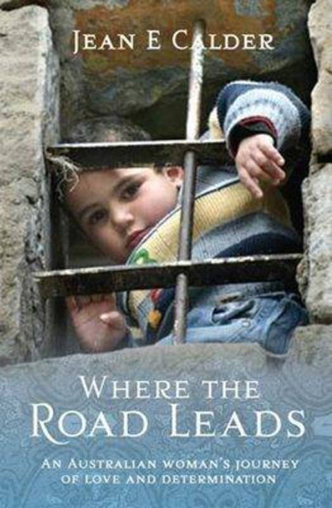 Where the Road Leads by Jean E Calder - 9780733620379