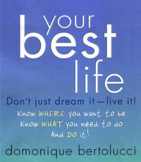 Your Best Life by Domonique Bertolucci - 9780733620614