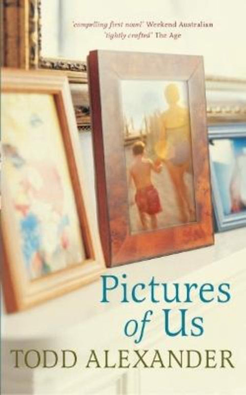 Pictures of Us by Todd Alexander - 9780733621963