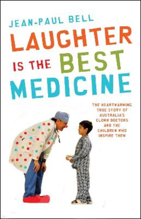 Laughter is the Best Medicine by Jean-Paul Bell - 9780733624926
