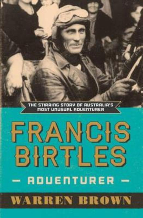 Francis Birtles by Warren Brown - 9780733628672