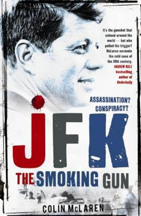 JFK: The Smoking Gun by Colin McLaren - 9780733630446