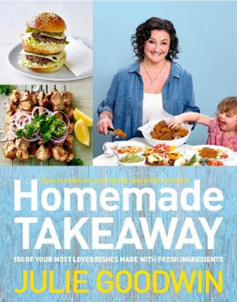 Homemade Takeaway by Julie Goodwin - 9780733632136