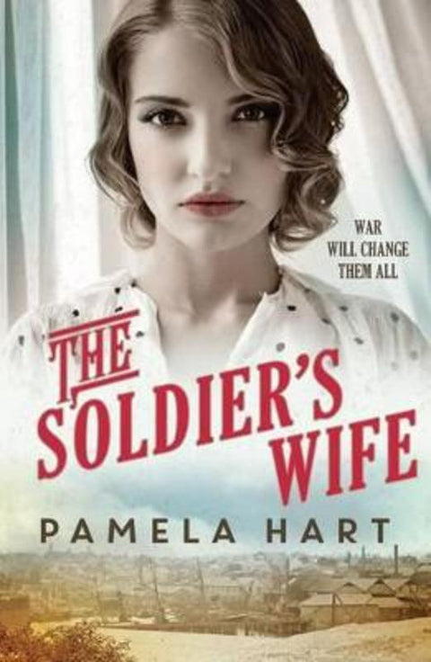 The Soldier's Wife by Pamela Hart - 9780733633737
