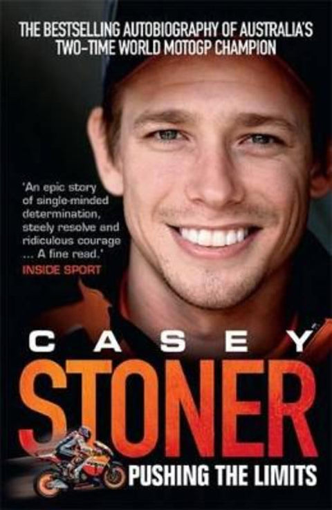 Casey Stoner: Pushing the Limits by Casey Stoner - 9780733636110