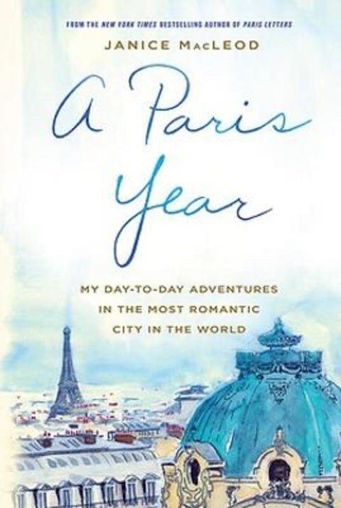 A Paris Year by Janice MacLeod - 9780733638619