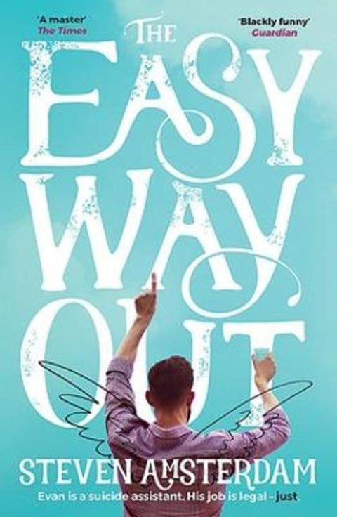 The Easy Way Out by Steven Amsterdam - 9780733639128