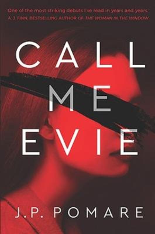 Call Me Evie by J.P. Pomare - 9780733640230