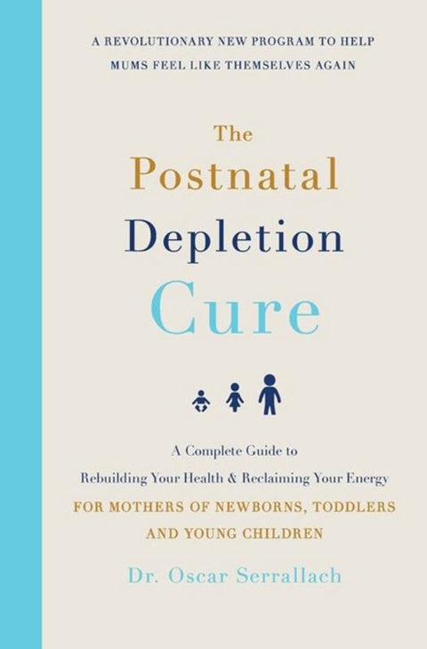 The Postnatal Depletion Cure by Dr Oscar Serrallach - 9780733640322