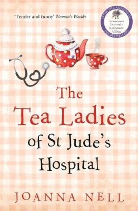 The Tea Ladies of St Jude's Hospital by Joanna Nell - 9780733642906