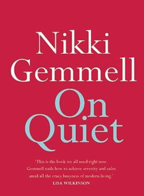 On Quiet by Nikki Gemmell - 9780733644108