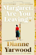 Margaret, Are You Leaving? by Dianne Yarwood - 9780733648069
