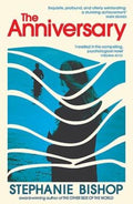 The Anniversary by Stephanie Bishop - 9780733649165