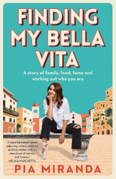 Finding My Bella Vita by Pia Miranda - 9780733649837