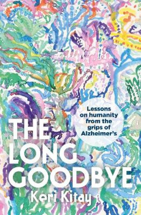 The Long Goodbye by Keri Kitay - 9780733651281