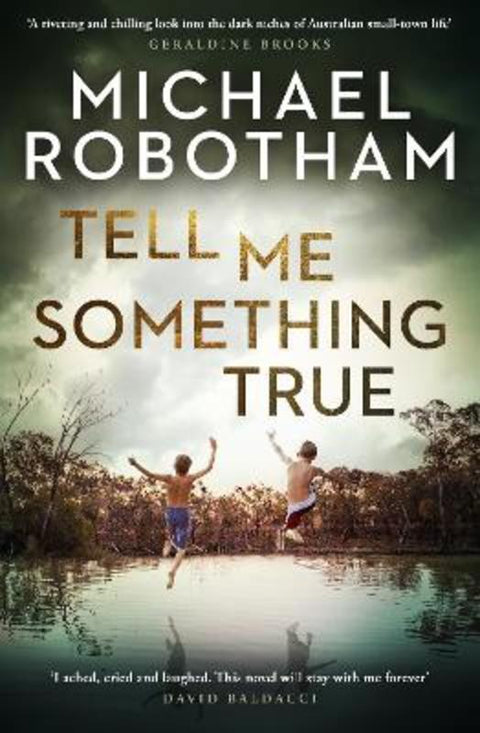 Tell Me Something True by Michael Robotham - 9780733652899