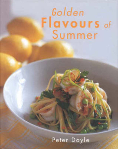 Golden Flavours of Summer by Peter Doyle - 9780734401472