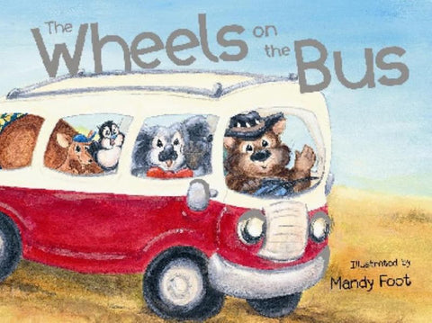 The Wheels on the Bus by Mandy Foot - 9780734411754