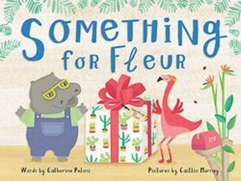 Something for Fleur by Catherine Pelosi - 9780734418104