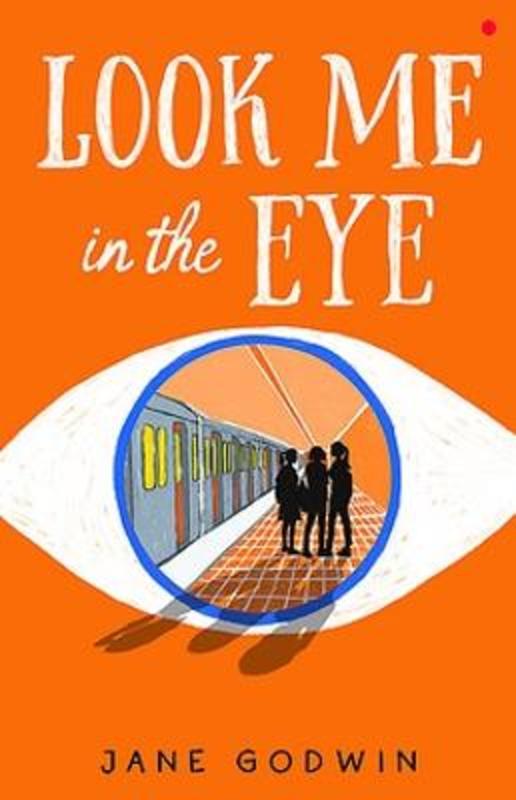 Look Me in the Eye by Jane Godwin - 9780734420794
