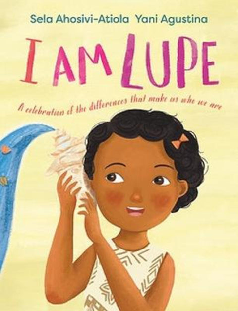 I am Lupe by Sela Ahosivi-Atiola - 9780734422538