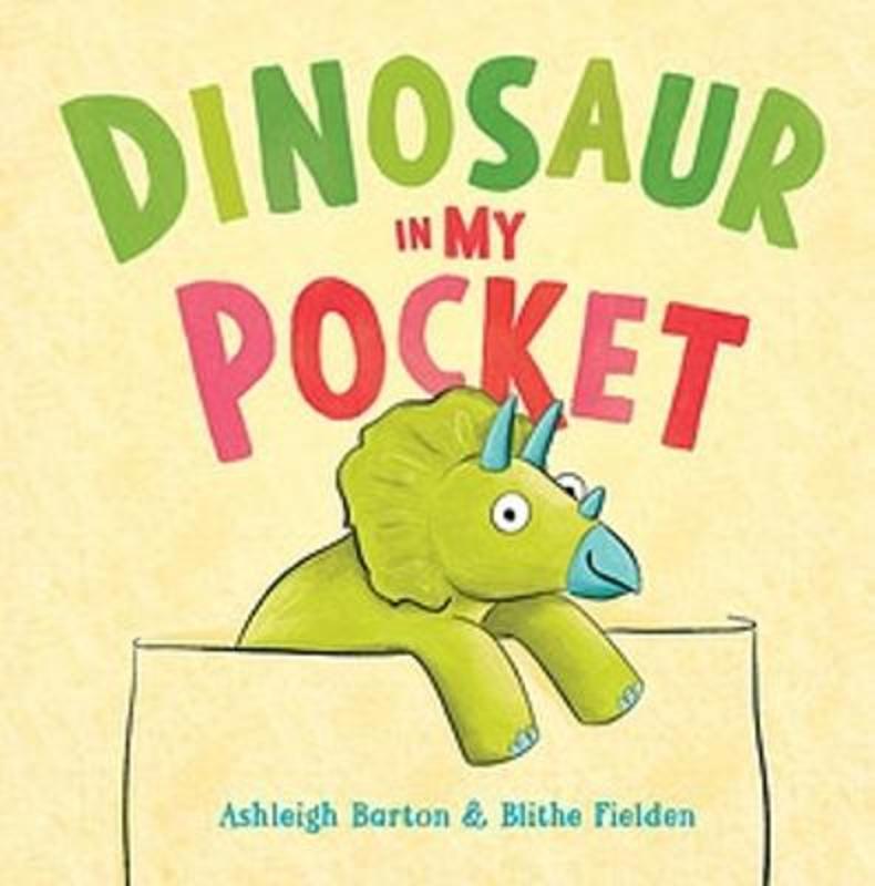Dinosaur in My Pocket by Ashleigh Barton (Author) - 9780734422668