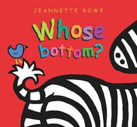 Whose Bottom? by Jeannette Rowe - 9780734422798