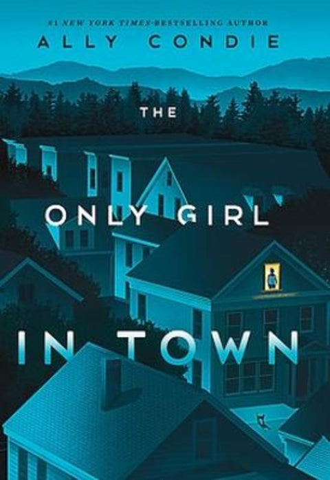The Only Girl in Town by Ally Condie - 9780734422965