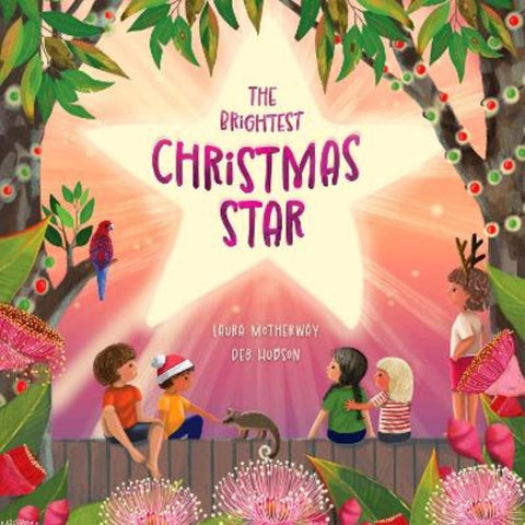 The Brightest Christmas Star by Laura Motherway - 9780734423085