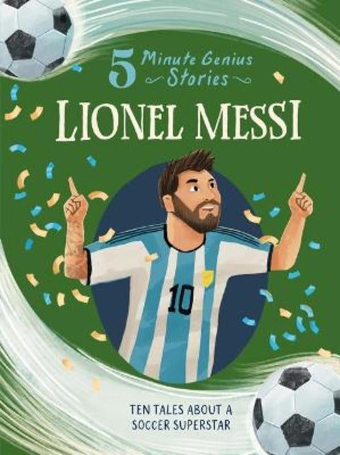 Lionel Messi: 5-Minute Genius Stories from Heather Alexander - Harry Hartog gift idea