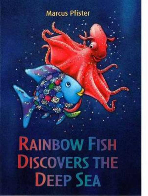 Rainbow Fish Discovers the Deep Sea by Marcus Pfister - 9780735840669