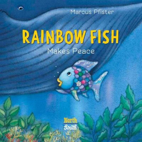 Rainbow Fish Makes Peace by Marcus Pfister - 9780735846159