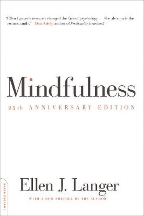 Mindfulness, 25th anniversary edition by Ellen Langer - 9780738217994
