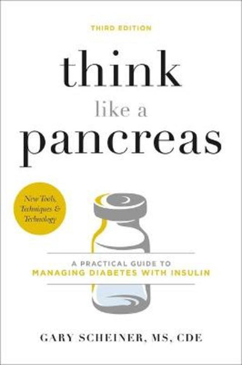 Think Like a Pancreas (Third Edition) by Gary Scheiner - 9780738246680