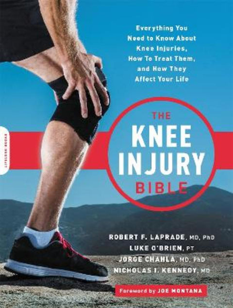 The Knee Injury Bible by Jorge Chahla - 9780738284835