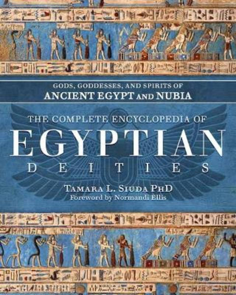 The Complete Encyclopedia of Egyptian Deities from Tamara Siuda PhD - Harry Hartog gift idea