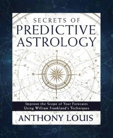 Secrets of Predictive Astrology by Anthony Louis - 9780738774640