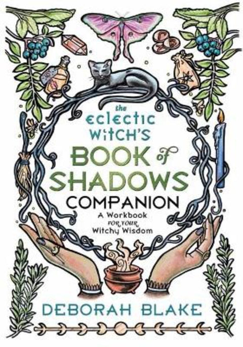 The Eclectic Witch's Book of Shadows Companion by Deborah Blake - 9780738774800