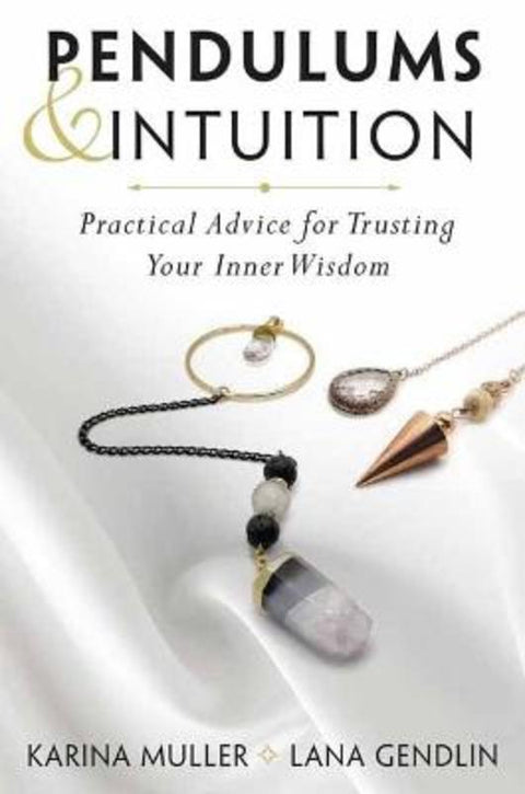 Pendulums & Intuition by Lana Gendlin - 9780738776095