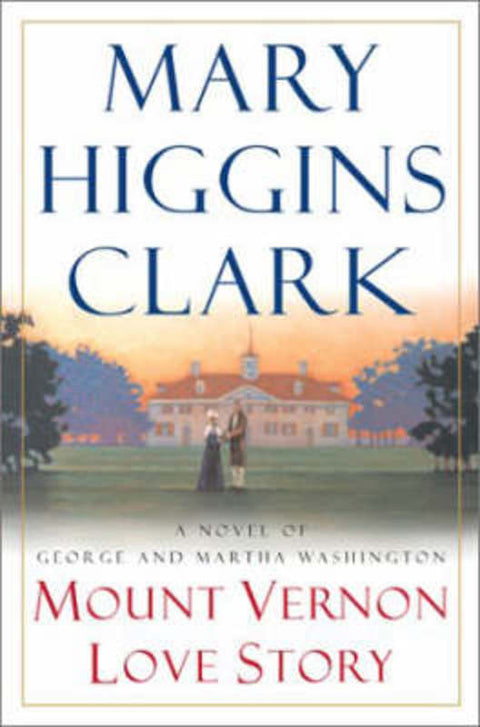 Mount Vernon Love Story by Mary Higgins Clark - 9780743229876