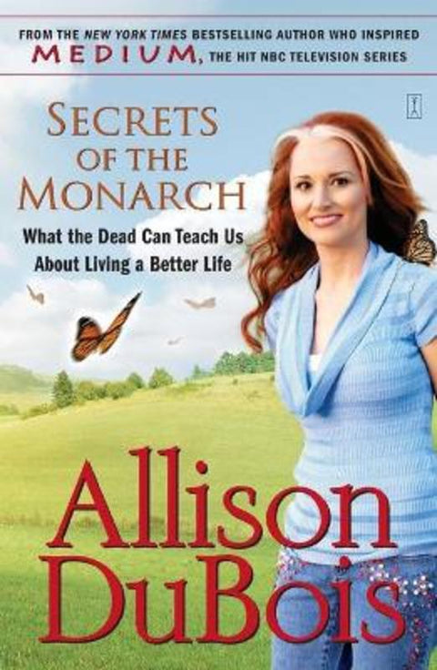 Secrets of the Monarch: What the Dead Can Teach Us About Living a BetterLife by Dubois - 9780743291156