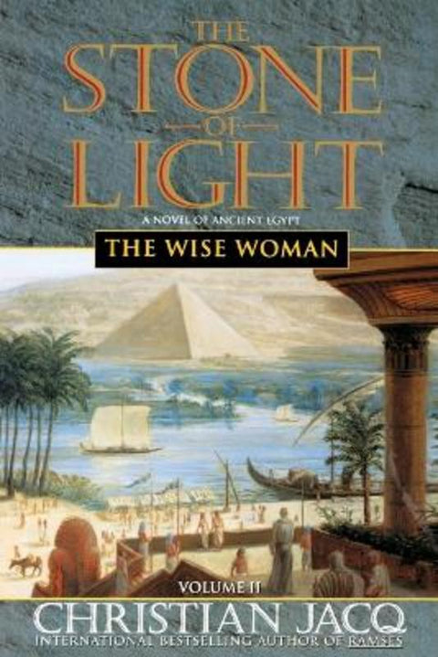 The Stone of Light : The Wise Woman : Volume 2 by Christian Jacq - 9780743403474