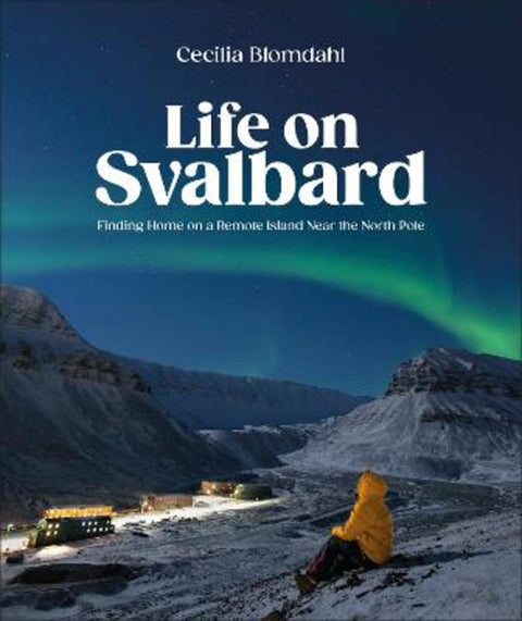 Life on Svalbard from Cecilia Blomdahl - Harry Hartog gift idea